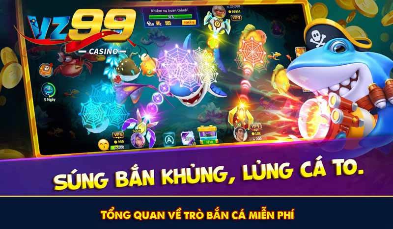 Tổng quan về trò bắn cá miễn phí